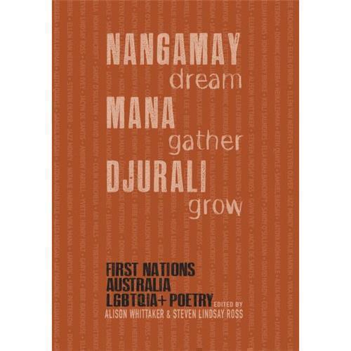 Nangamay dream Mana gather Djurali edited by Alison Whittaker and Steven Ross