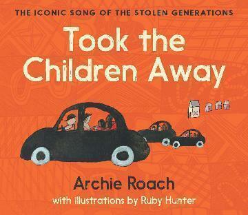 Took the Children Away by Archie Roach and Ruby Hunter - Red Kangaroo Books