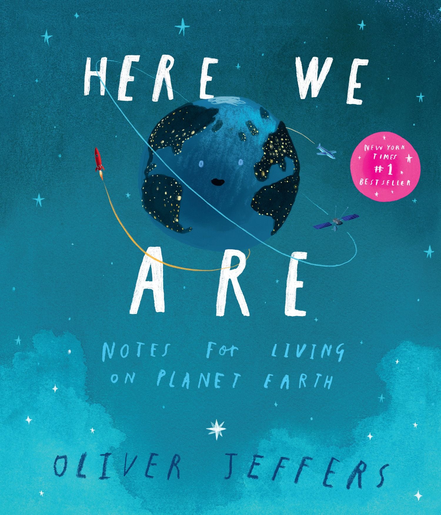 Here We Are: Notes for Living on Planet Earth by Oliver Jeffers