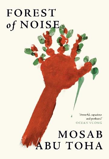 Forest of Noise by Mosab Abu Toha