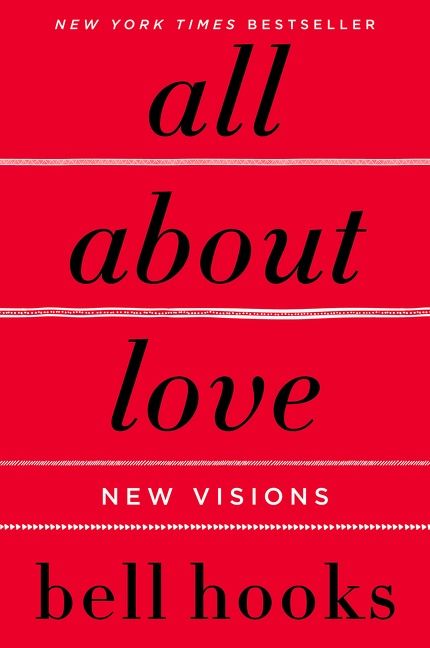 All About Love New Visions by Bell Hooks
