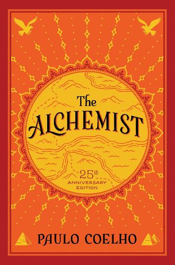 The Alchemist, 25th Anniversary: by Paulo Coelho 