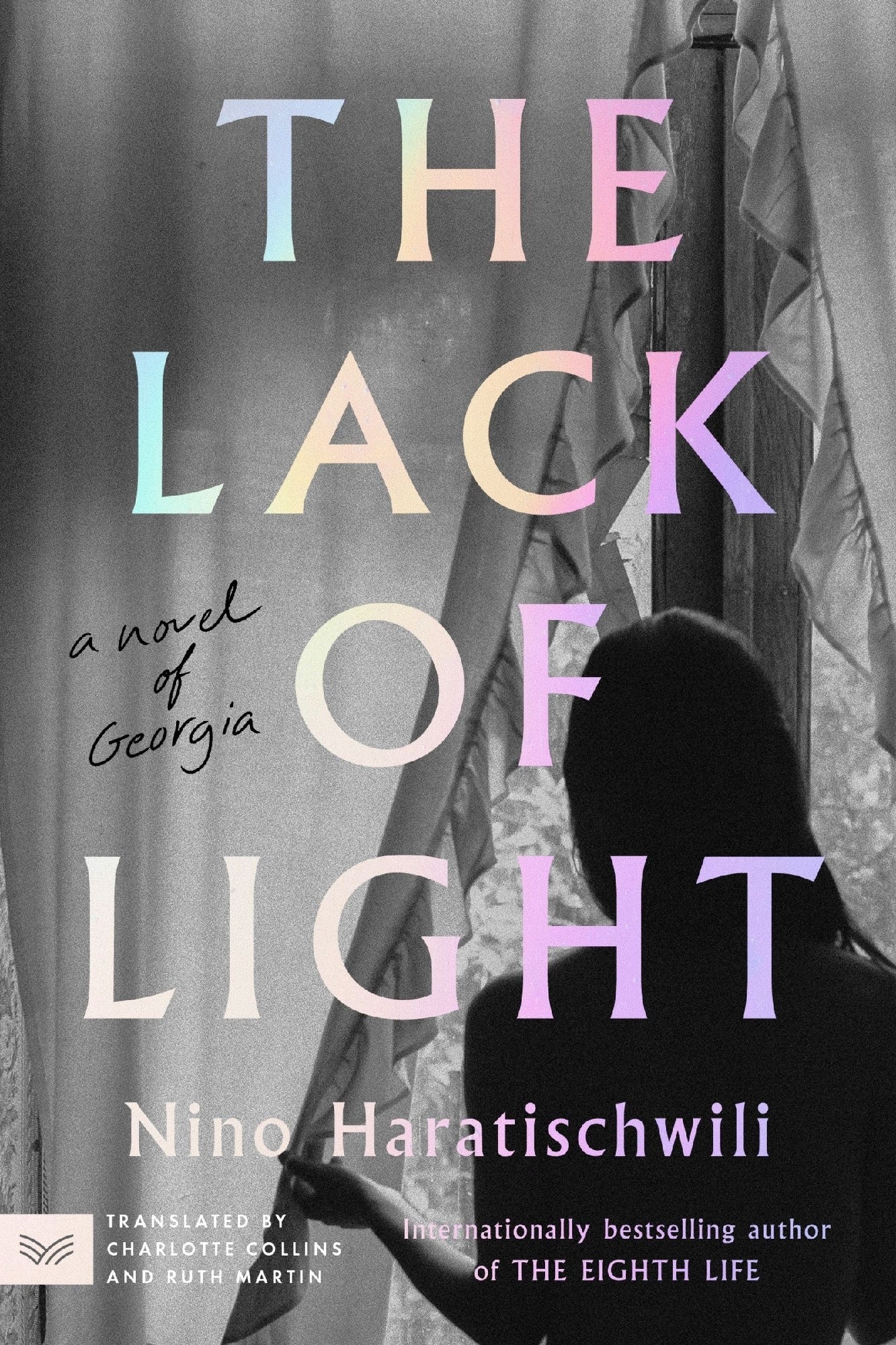 The Lack of Light by Nino Haratischwili Translated by Ruth Martin and Charlotte Collins