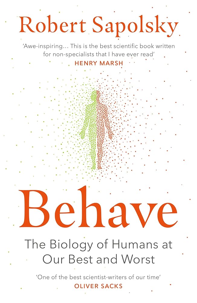 Behave: The Biology of Humans at Our Best and Worst cover image