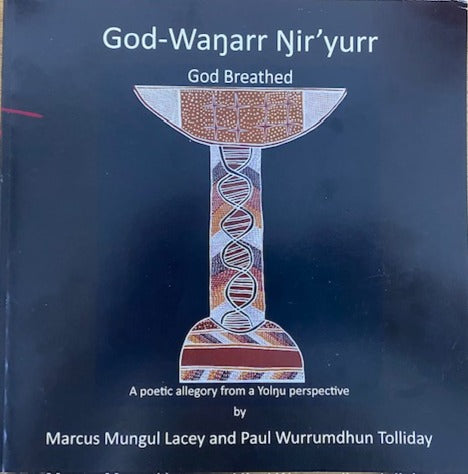 God - Wanarr Nir' yurr by Marcus Mungul Lacey and Paul Tolliday