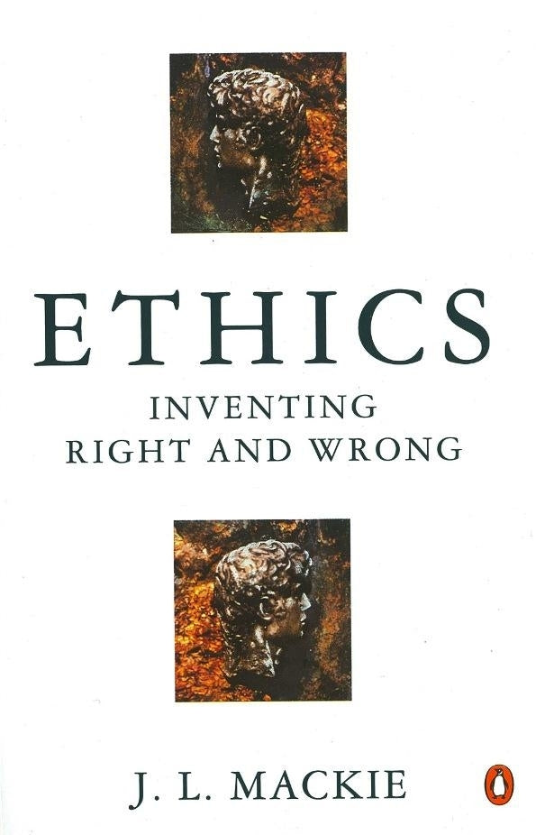 Ethics by JL Mackie