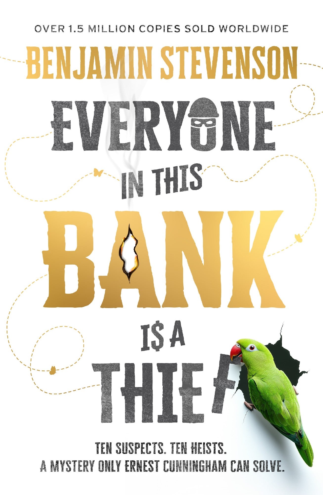 Everyone In This Bank Is A Thief by Benjamin Stevenson (out 30 September 2025) 