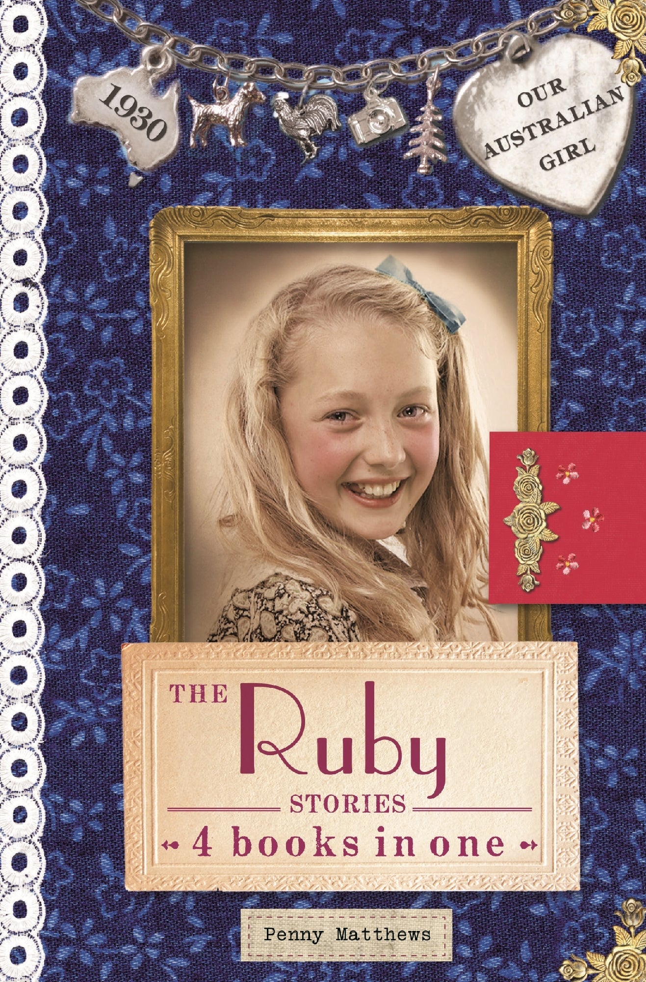 Our Australian Girl: The Ruby Stories by Penny Matthews 