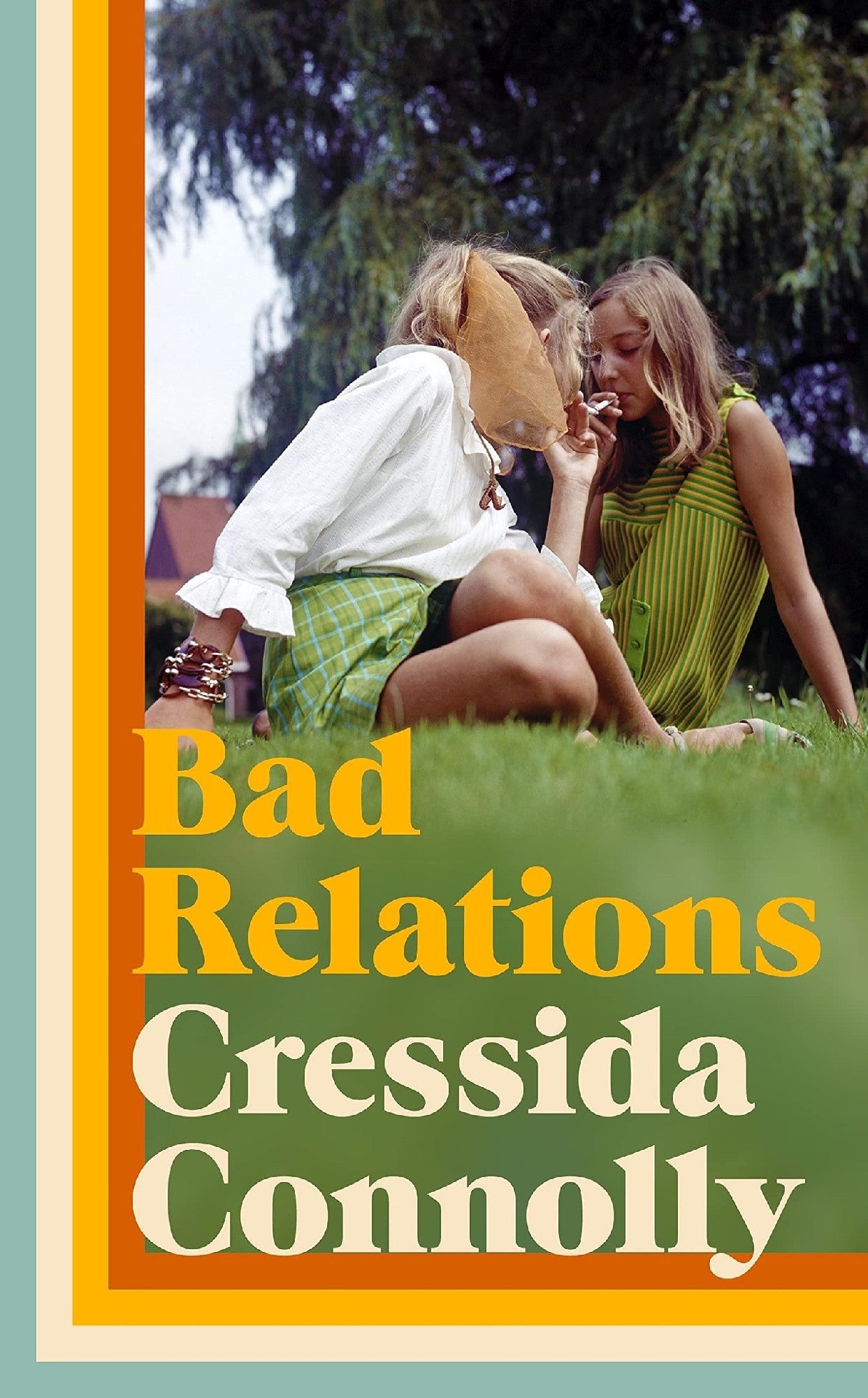 Bad Relations by Cressida Connolly