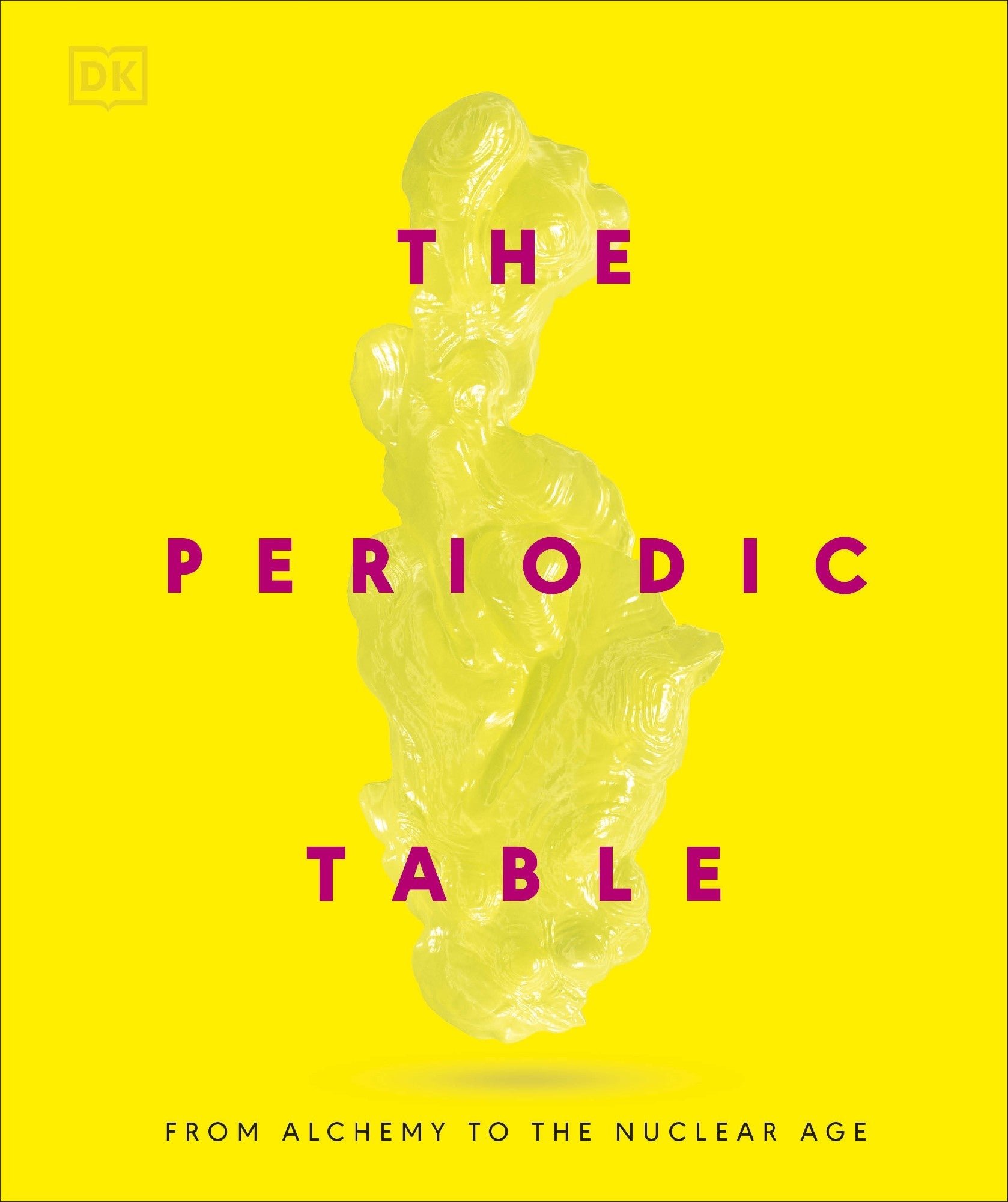 The Periodic Table From Alchemy to the Nuclear Age (out 9 September 2025) 