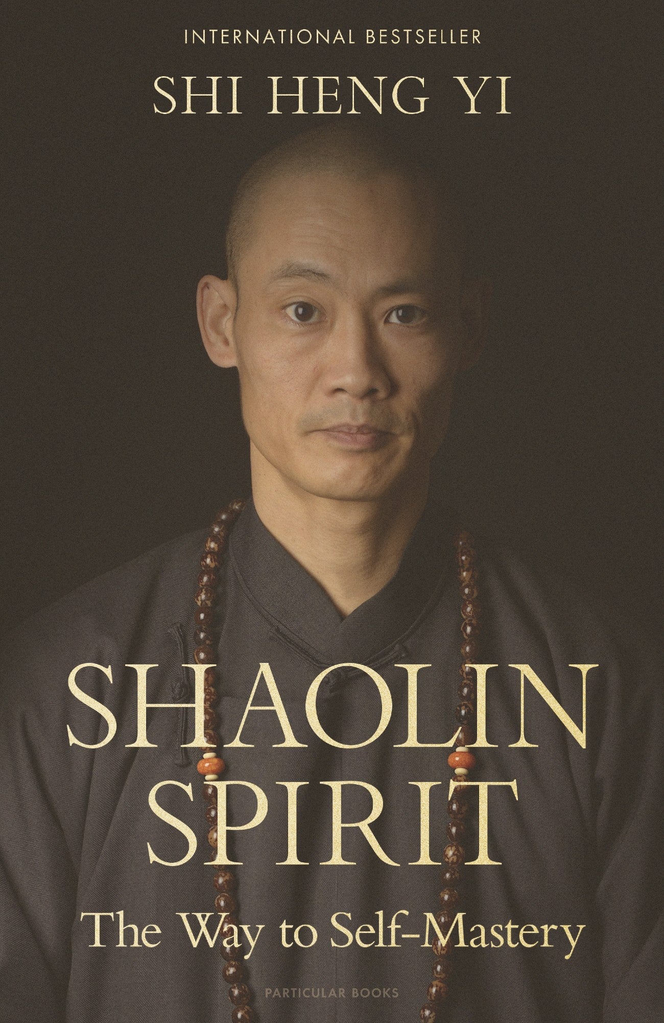 Shaolin Spirit: The Way to Self Mastery by Shi Heng Yi