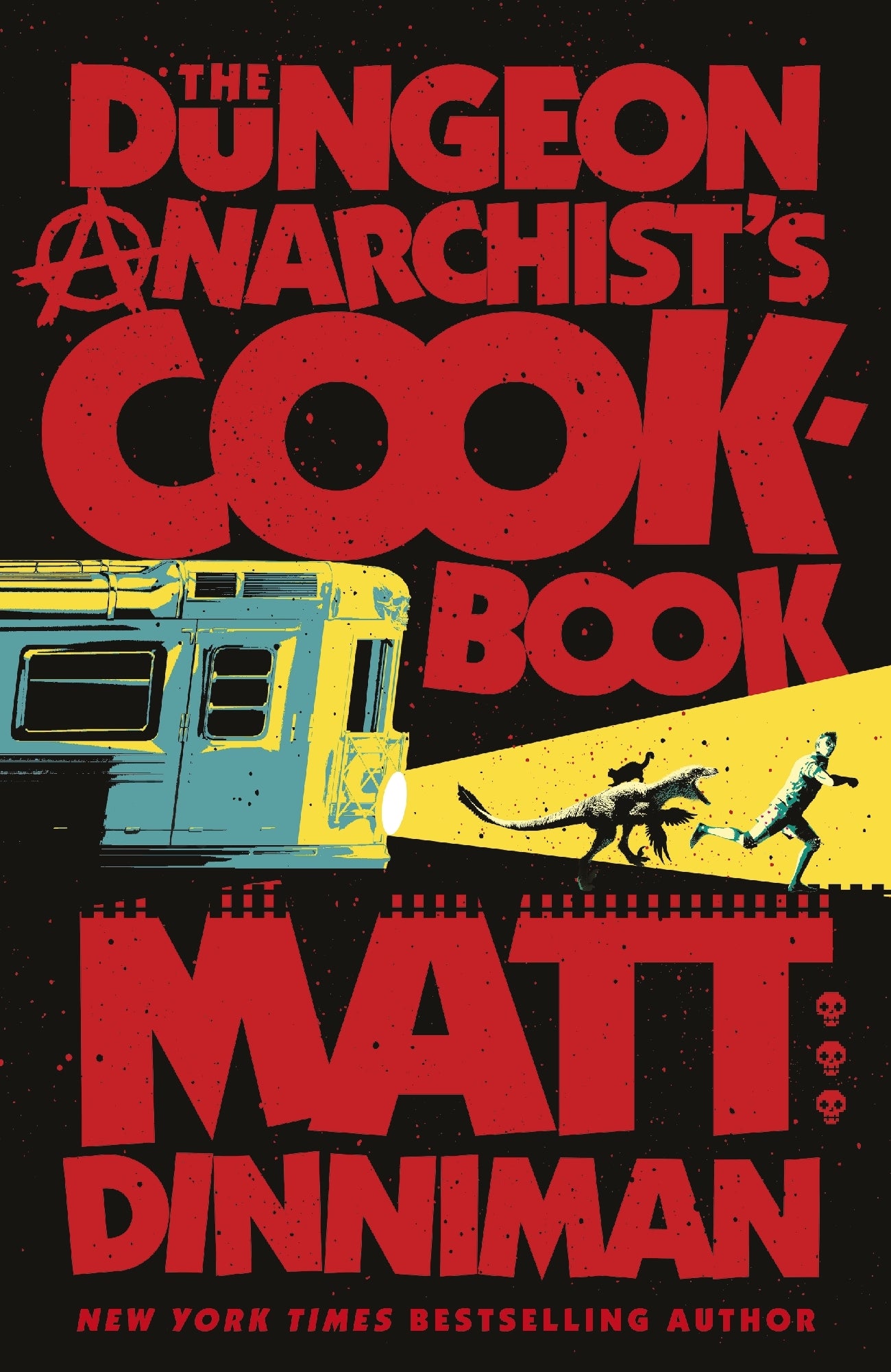 The Dungeon Anarchist's Cookbook by Matt Dinniman 2