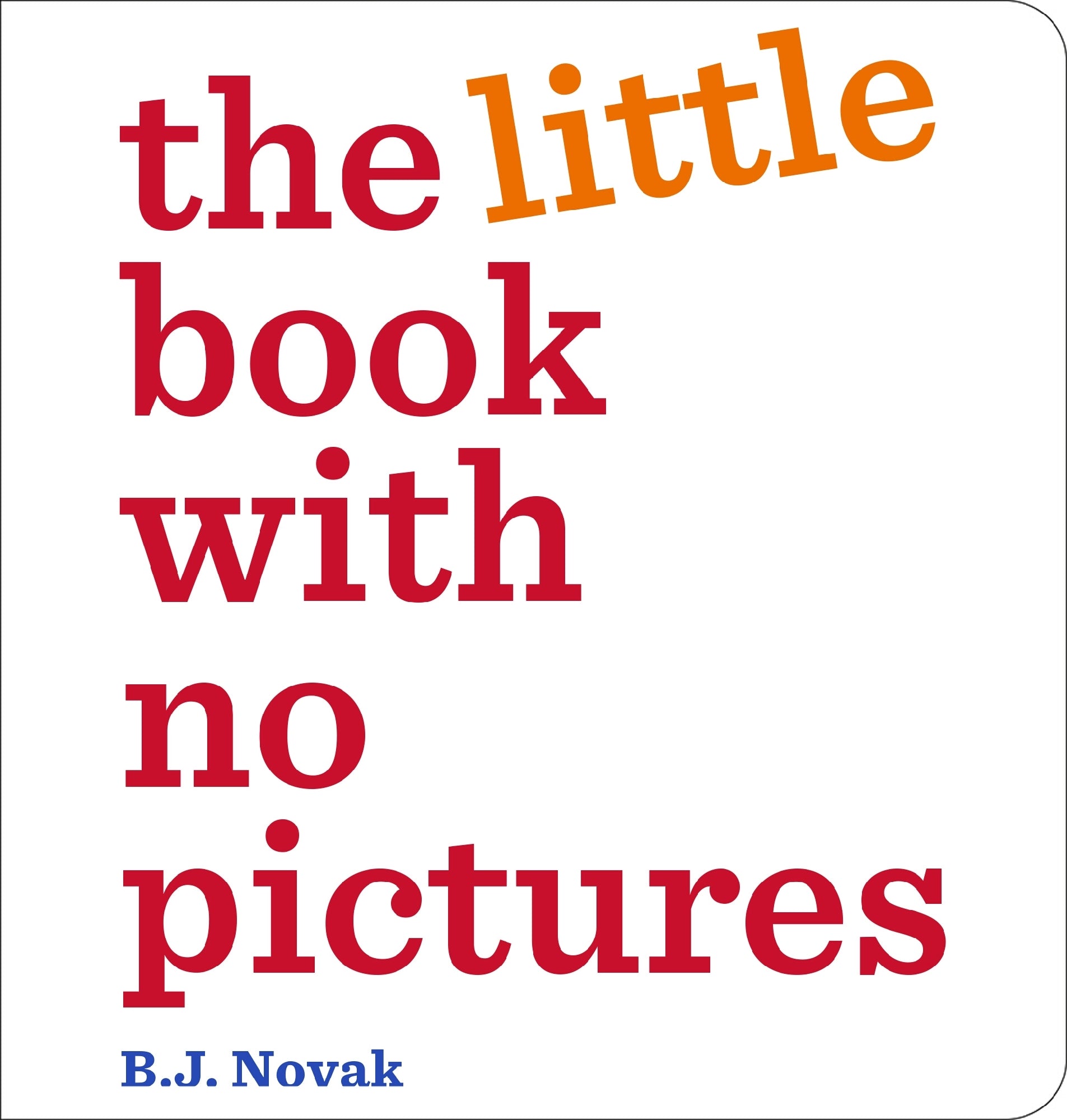 The Little Book with No Pictures by B.J. Novak (out 3 November 2026)