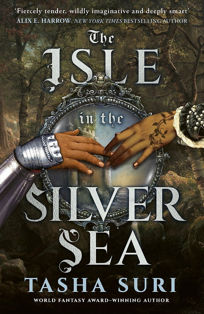 The Isle in the Silver Sea by Tasha Suri