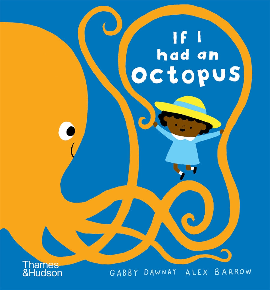 If I had an octopus by Gabby Dawnay and illustrated by Alex Barrow