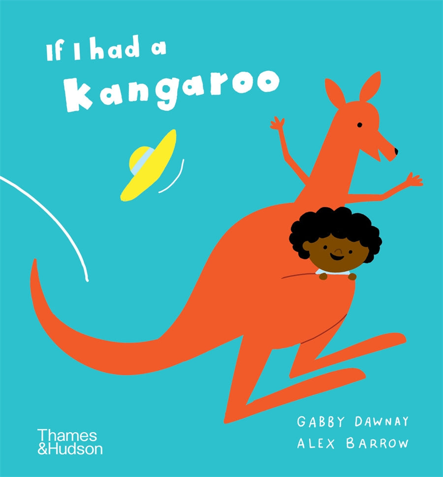 If I had a kangaroo by Gabby Dawnay and illustrated by Alex Barrow