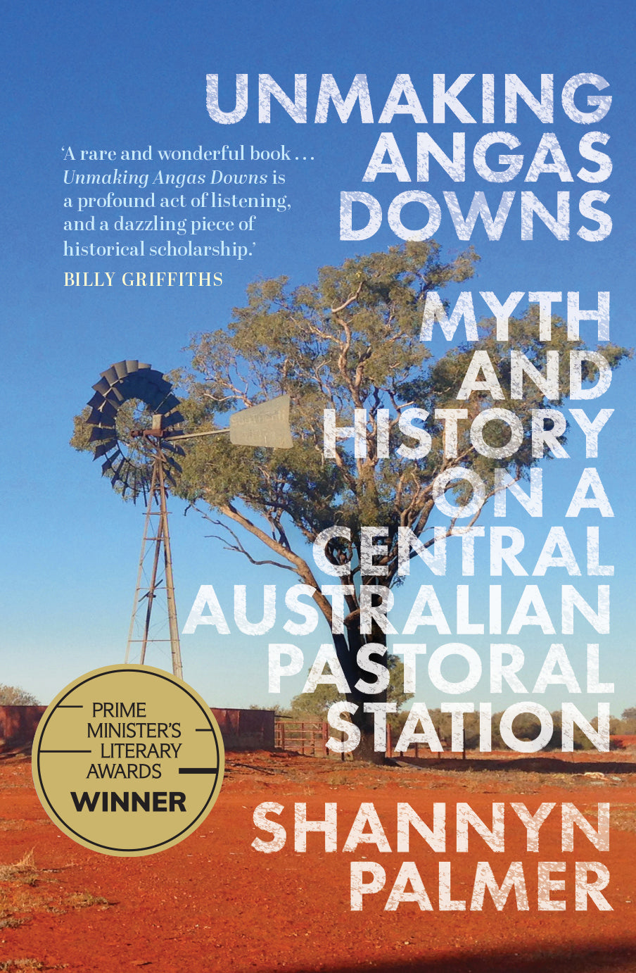 Unmaking Angas Downs Myth and History on a Central Australian Pastoral Station by Shannyn Palmer