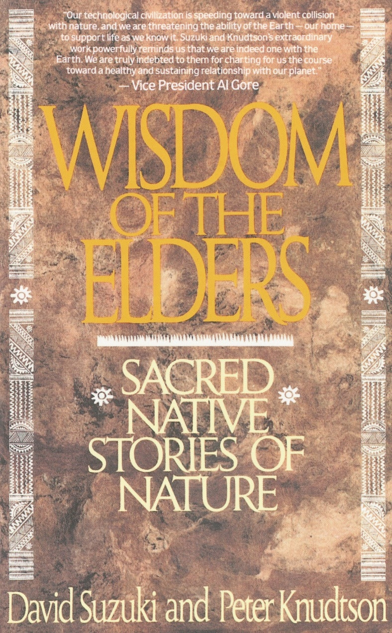 Wisdom of the Elders by David Suzuki and Peter Knudtson (print on demand) 