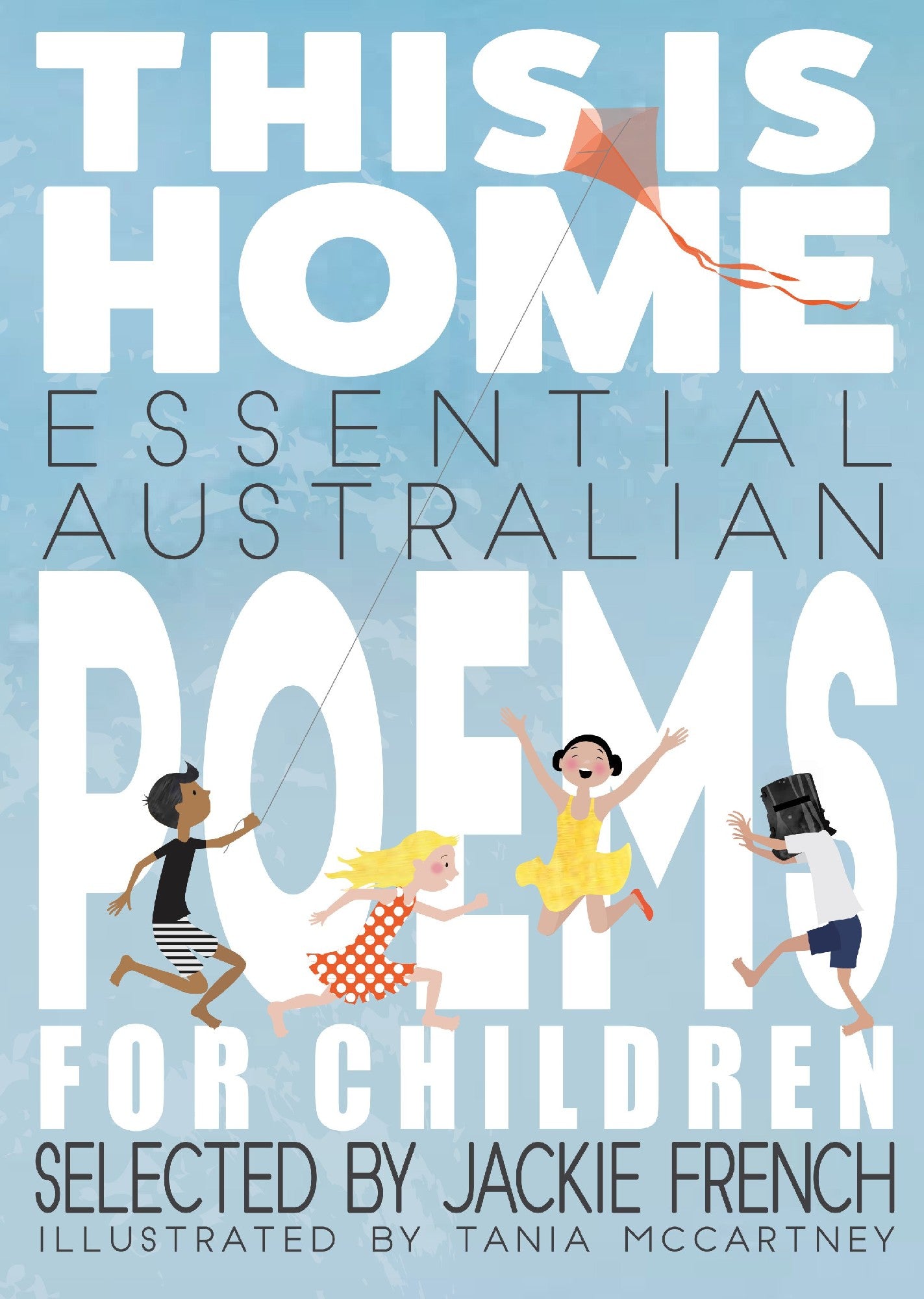 This is Home Essential Australian Poems for Children selected by Jackie French 