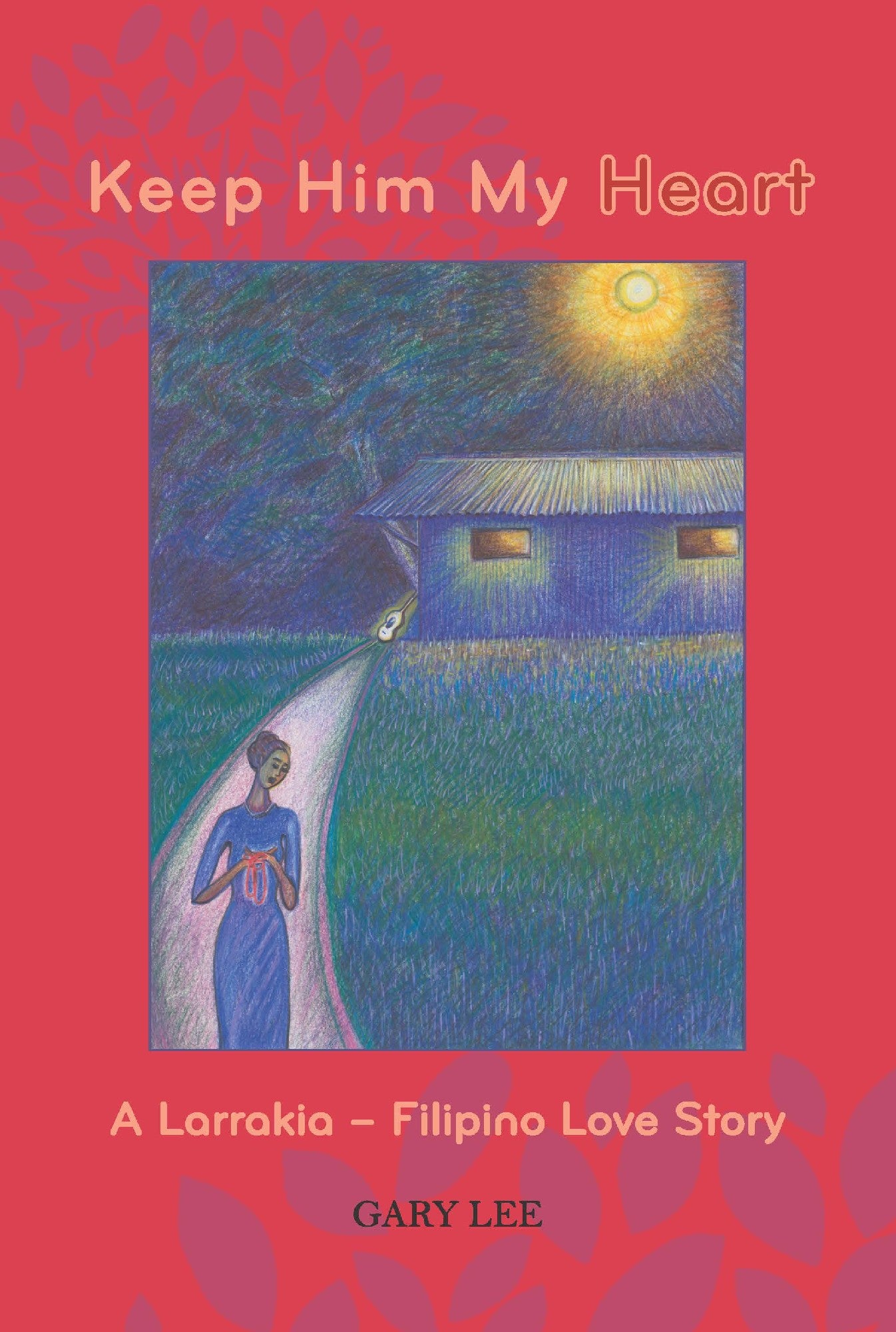 Keep him my heart by Gary Lee