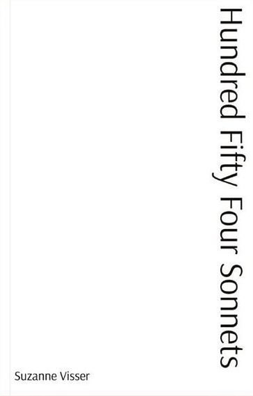 Hundred Fifty-Four Sonnets by Suzanne Visser