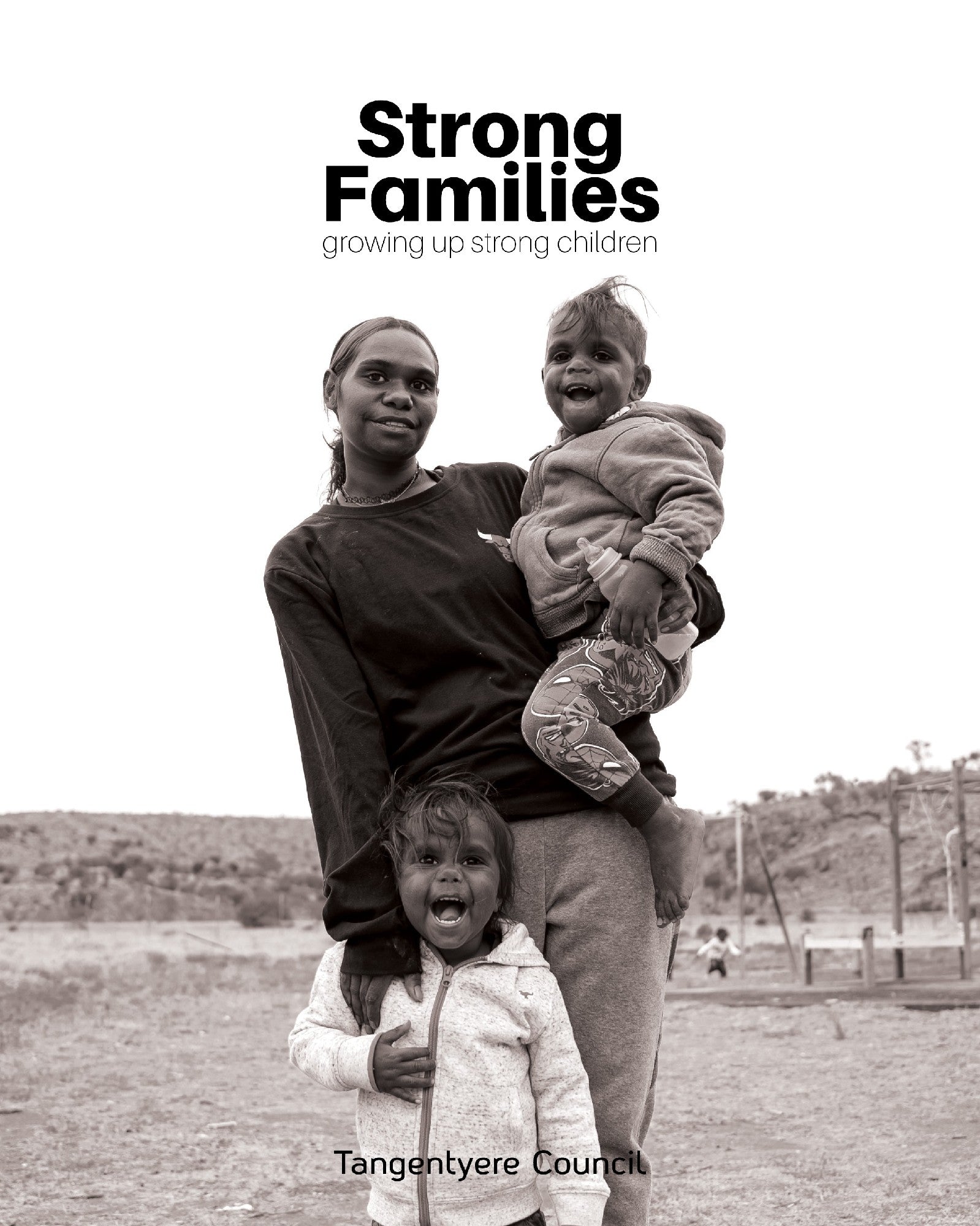 Strong Families: growing up strong children by Tangentyere Council