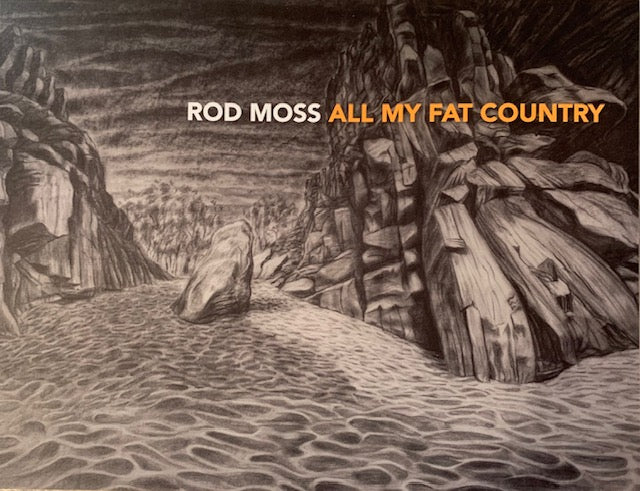 All my fat country by Rod Moss 