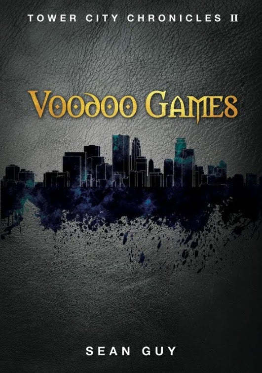 Voodoo Games: Tower City Chronicles #2 by Sean Guy