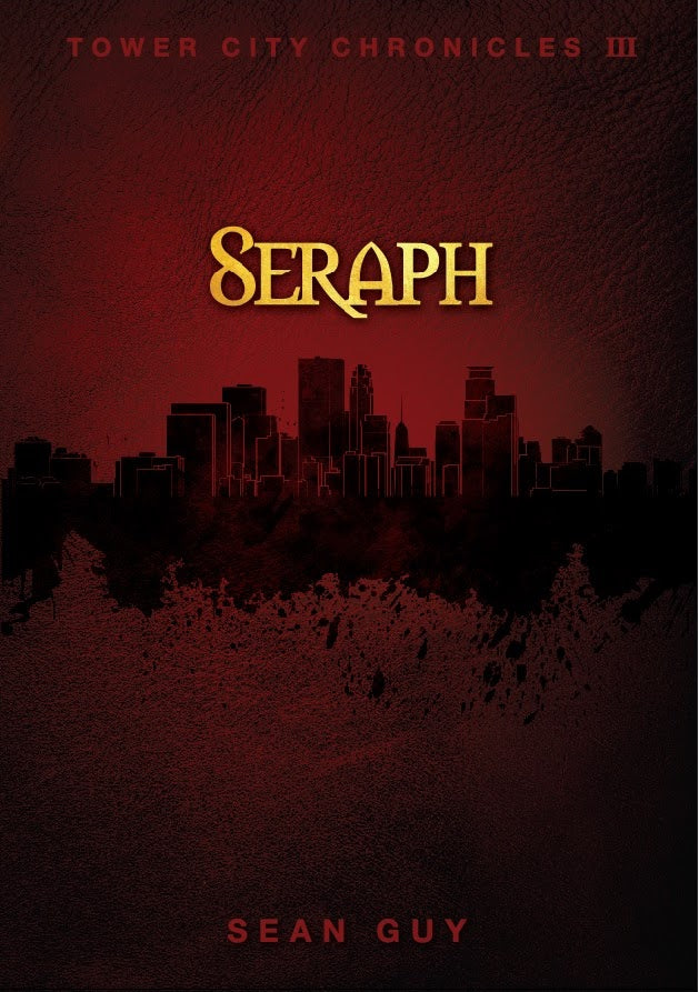 Seraph Tower City Chronicles #3 by Sean Guy