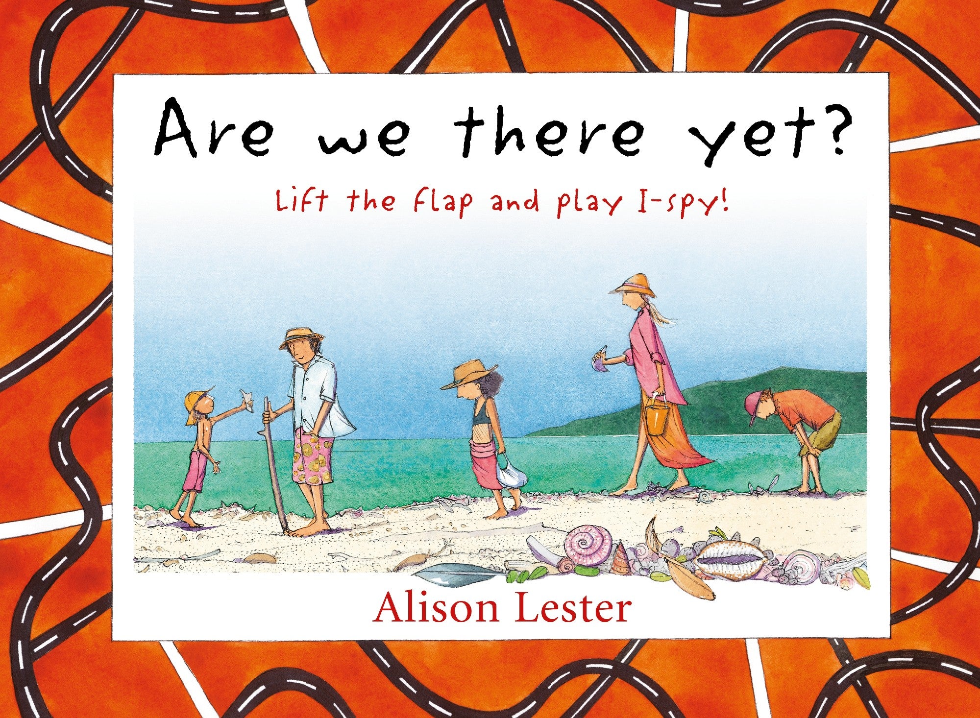 Are We There Yet? Lift the flap and play I-spy! by Alison Lester 