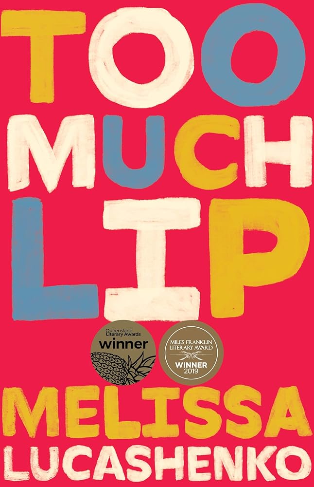 Too Much Lip by Melissa Lucashenko 