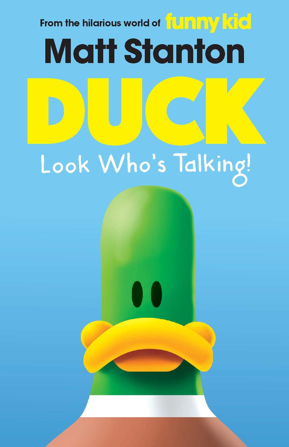 Duck (Duck, #1): Look Who's Talking! by Matt Stanton