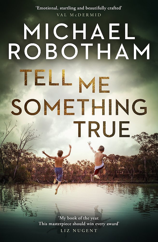 Tell Me Something True by Michael Robotham (out 29 September 2026)