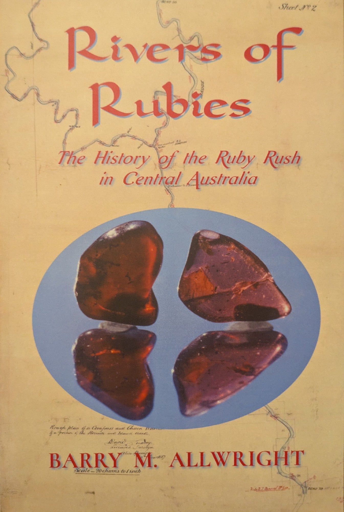 Rivers of Rubies by Barry M Allright