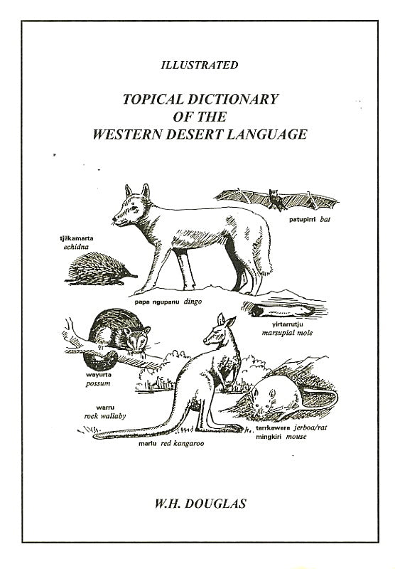 Topical Dictionary - Ngaanyatjarra to English by WH Douglas