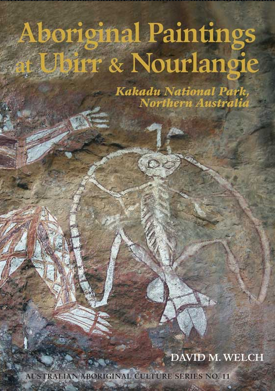 Aboriginal Paintings at Ubirr and Nourlangie: Kakadue Nat Park by David Welch 