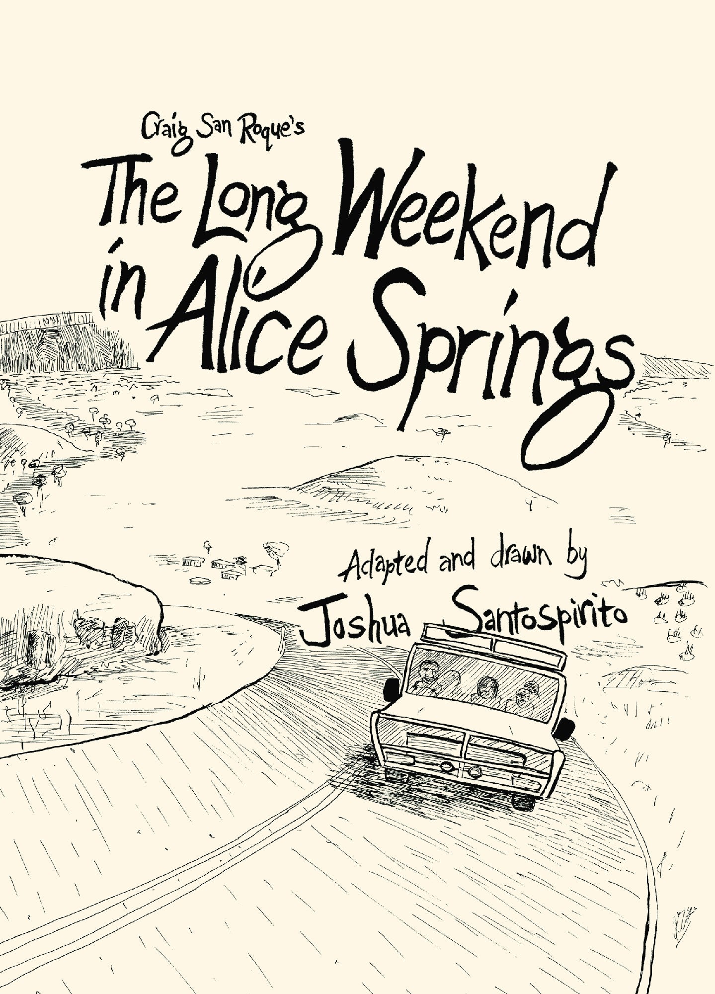 The Long Weekend in Alice Springs by Joshua  by  Joshua Santospirito 