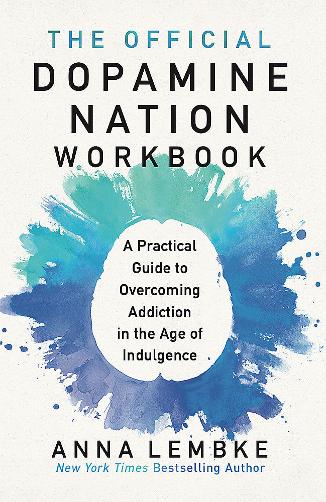 The Official Dopamine Nation Workbook by Anna Lembke 