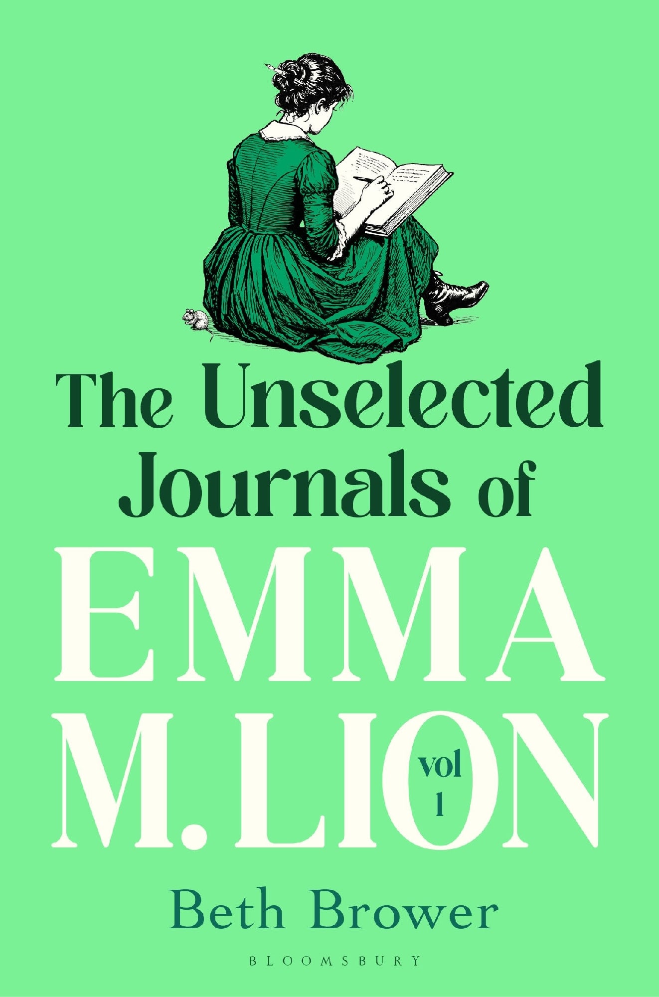 The Unselected Journals of Emma M. Lion, vol. 1 by Beth Brower