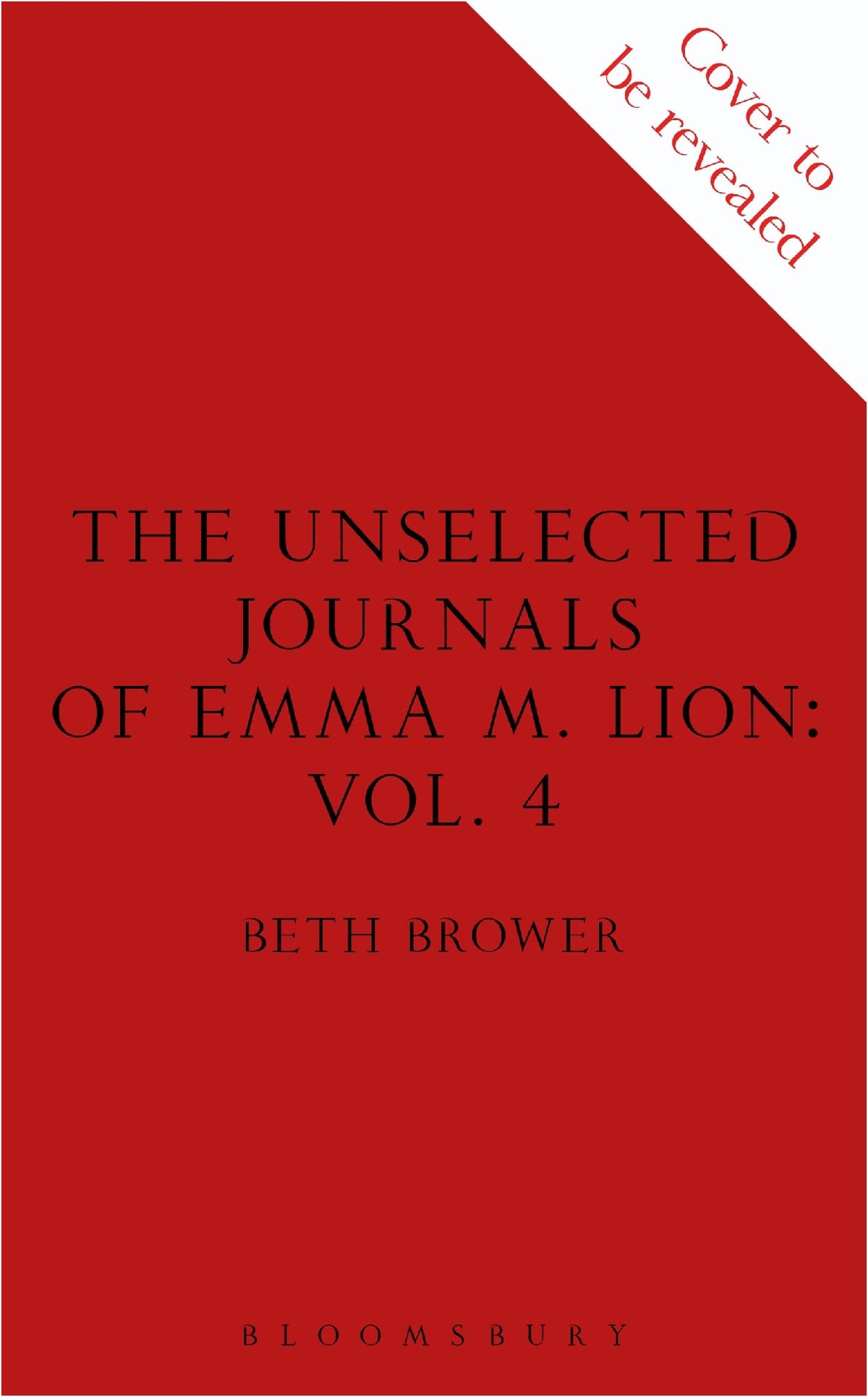 The Unselected Journals of Emma M. Lion, vol. 4: 'Bridget Jones meets every classic novel you've ever loved' Stylist by Beth Brower (out 3 November 2026)