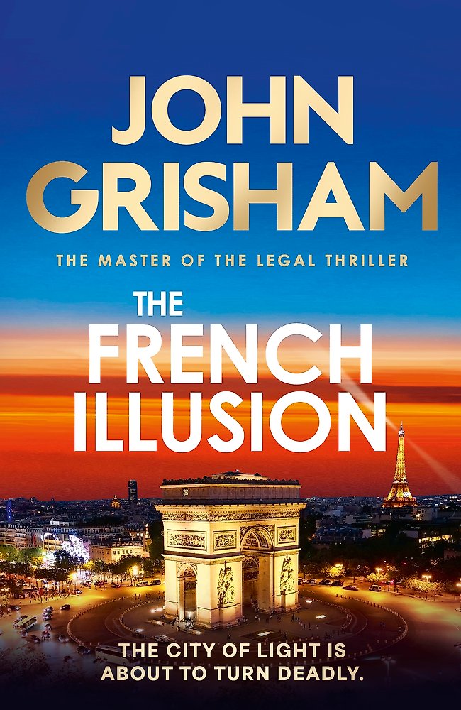 The French Illusion by John Grisham (out 29 September 2026)
