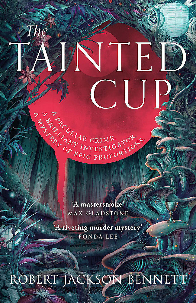 The Tainted Cup by Robert Jackson Bennett (available 8 September 2025) 