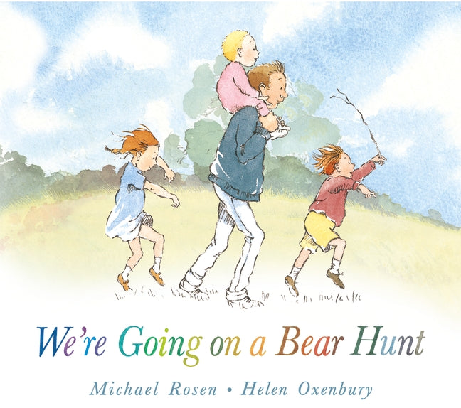 We're Going on a Bear Hunt by Michael Rosen & Helen Oxenbury