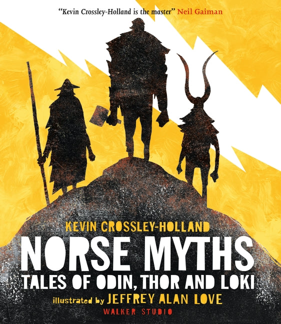 Norse Myths: Tales of Odin, Thor and Loki by Kevin Crossley-Holland