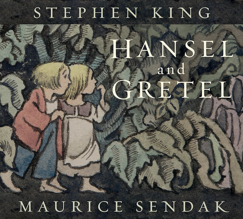 Hansel and Gretel by Maurice Sendak and Stephen King
