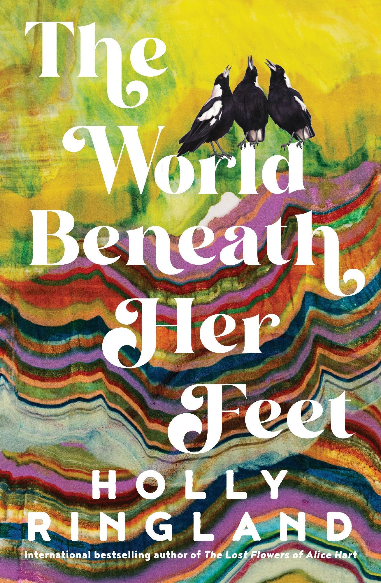 The World Beneath Her Feet by Holly Ringland (out 1 September 2026)