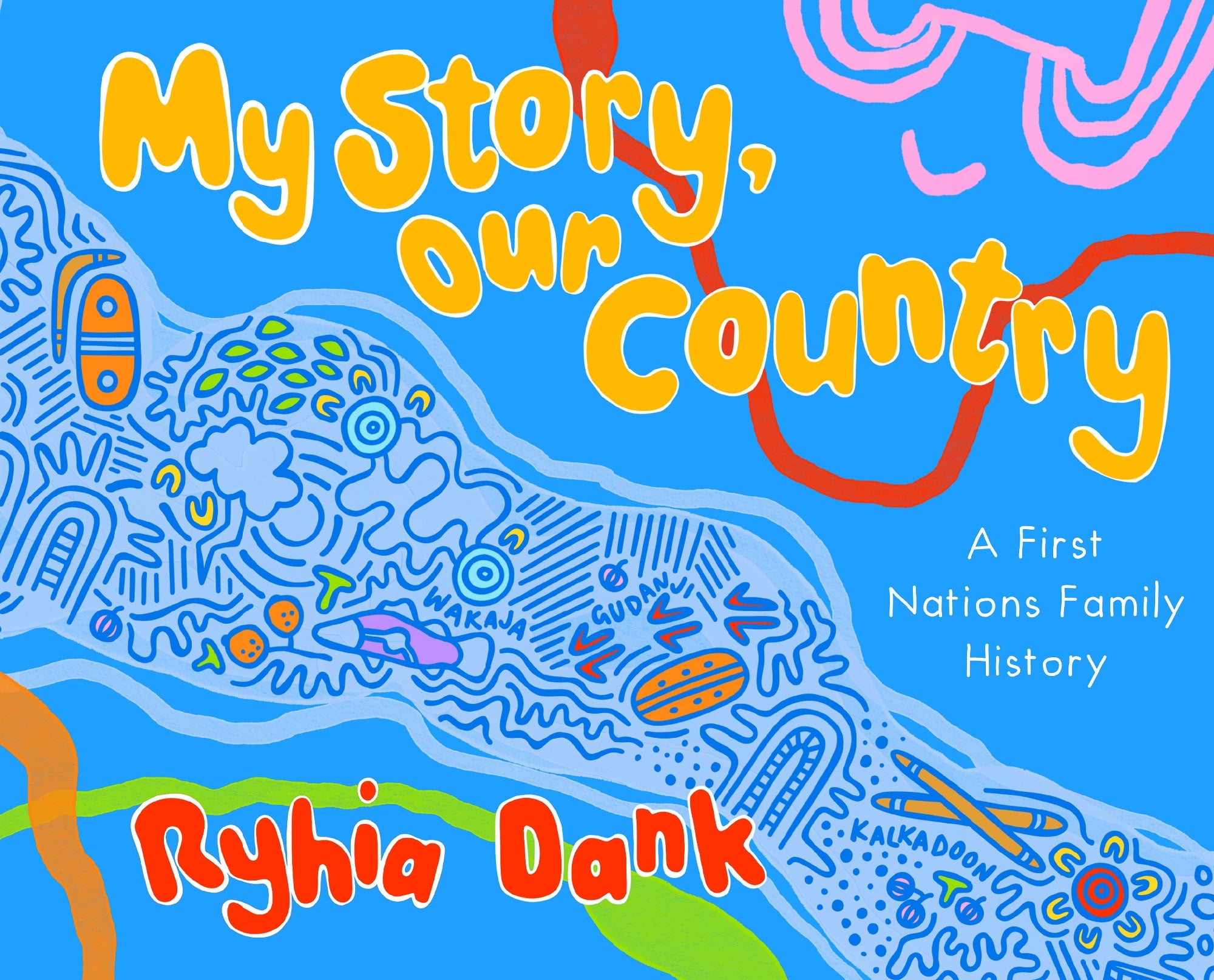 My Story, Our Country: A First Nations Family History by Ryhia Dank (out 28 October 2025) 