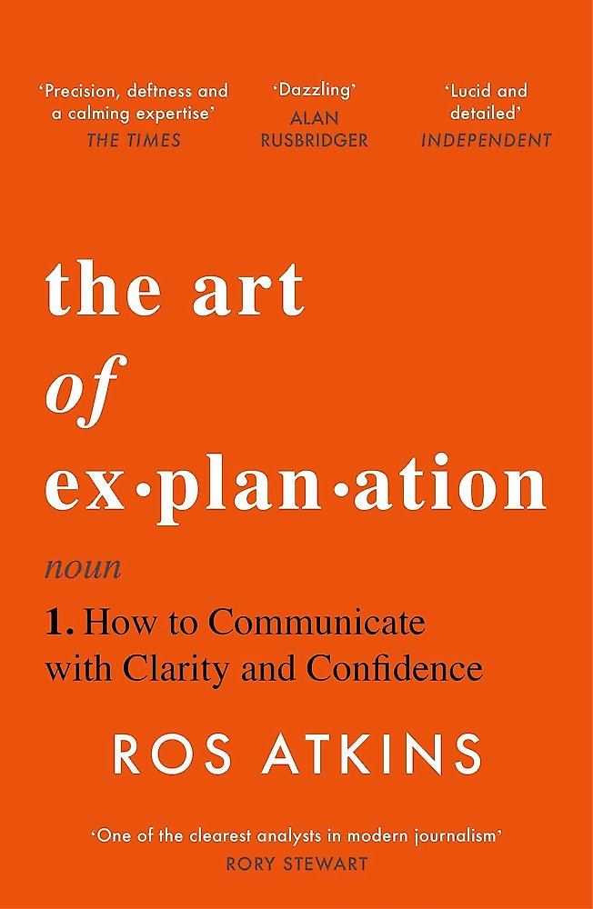 The Art of Explanation by Ros Atkins