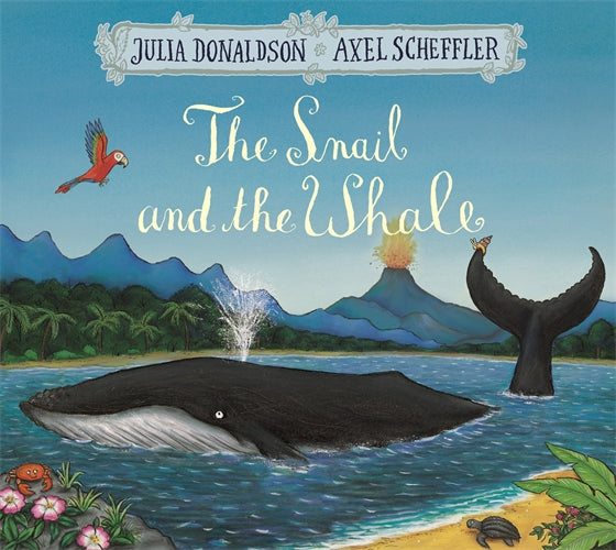 The Snail and the Whale by Julia Donaldson