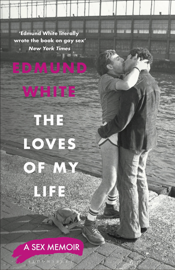 The Loves of My Life: A Sex Memoir by Edmund White